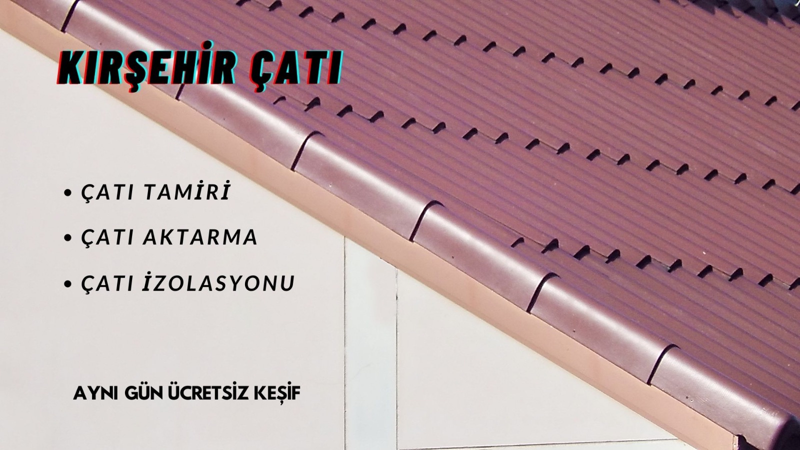 KırşehirÇatı Aktarma ve Yenileme